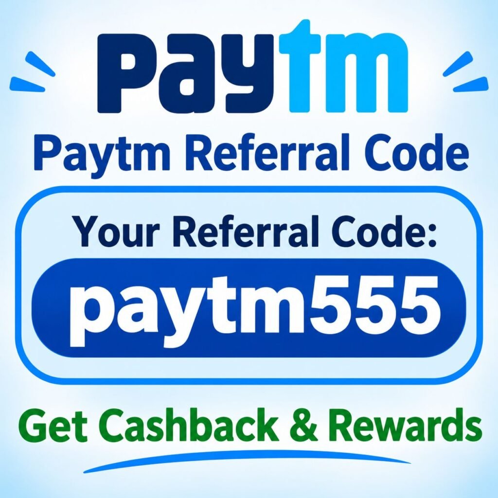Paytm Referral Code - Paytm555